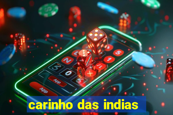 carinho das indias